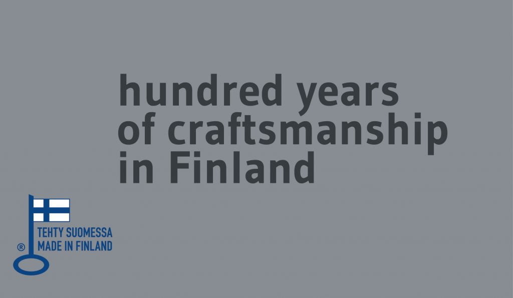 Hundred years of craftsmanship in Finland